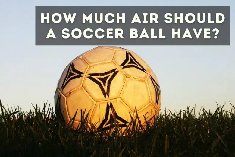 how much air should a soccer ball have