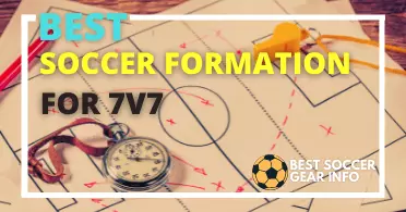 Best Soccer Formation For 7v7 | Positions’ Strategy To Coach Youth Player