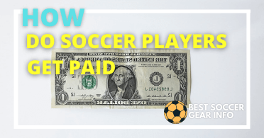 How Do Soccer Players Get Paid & Make Money | Professionals Salaries