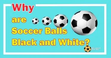 Why are Soccer Balls Black and White? Who Made The First New Design